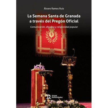 SEMANA SANTA DE GRANADA A TRAVES DEL PREGON OFICIAL COMUNIC