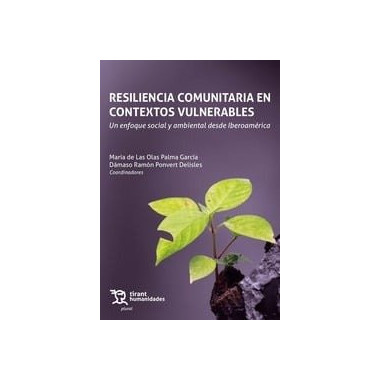 RESILIENCIA COMUNITARIA EN CONTEXTOS VULNERABLES. UN ENFOQUE SOCIAL Y AMBIENTAL