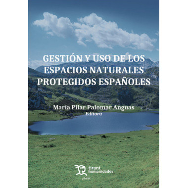 GESTION Y USO DE LOS ESPACIOS NATURALES PROTEGIDOS ESPA�OLES
