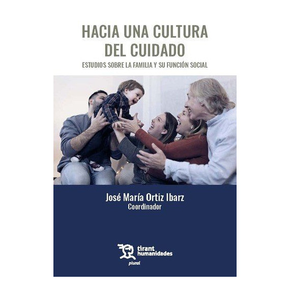 HACIA UNA CULTURA DEL CIUDADANO. ESTUDIOS SOBRE LA FAMILIA Y SU FUNCION SOCIAL