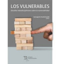 LOS VULNERABLES. ESTUDIOS INTERDISCIPLINARES SOBRE LA VULNERABILIDAD
