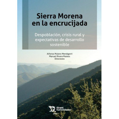 SIERRA MORENA EN LA ENCRUCIJADA. DESPOBLACION, CRISIS RURAL Y EXPECTATIVAS DE DE