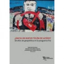 HACIA UN NUEVO TELON DE ACERO 30 A�OS GEOPOLITICA EN LA POS