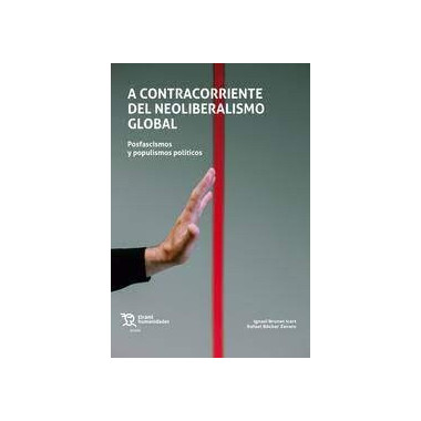 A CONTRACORRIENTE DEL NEOLIBERALISMO GLOBAL