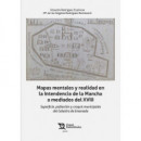 MAPAS MENTALES Y REALIDAD EN LA INTENDENCIA DE LA MANCHA