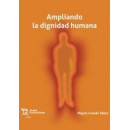 AMPLIANDO LA DIGNIDAD HUMANA