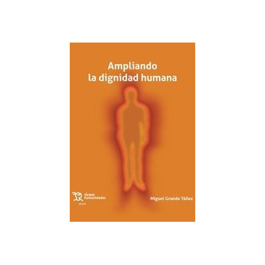 AMPLIANDO LA DIGNIDAD HUMANA