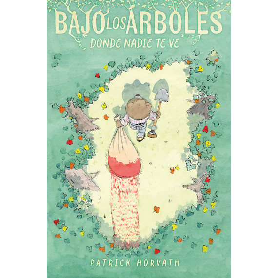 BAJO LOS ARBOLES DONDE NADIE TE VE