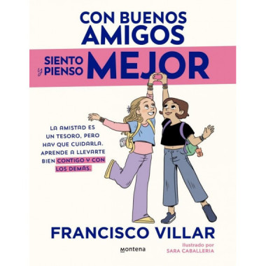 CON BUENOS AMIGOS SIENTO Y PIENSO MEJOR