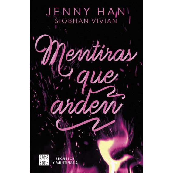 SECRETOS Y MENTIRAS 2. MENTIRAS QUE ARDEN