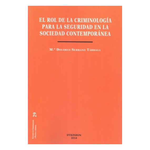 El rol de la criminolog�a para la seguridad en la sociedad contempor�nea