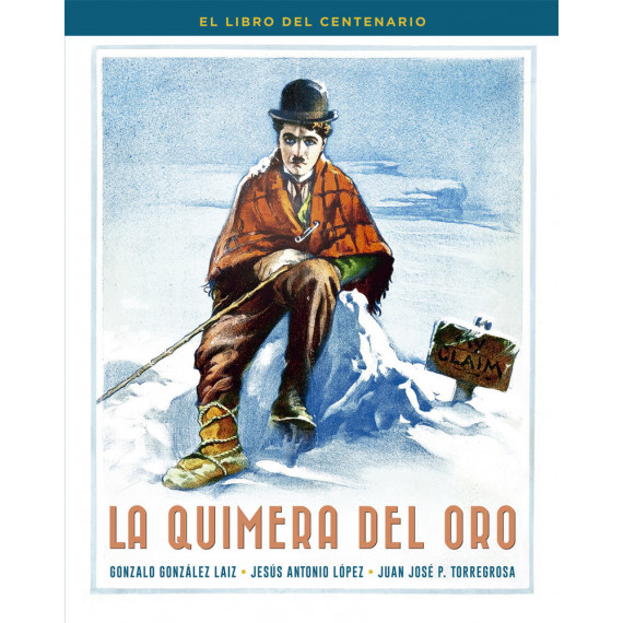 Quimera del oro:libro del centenario