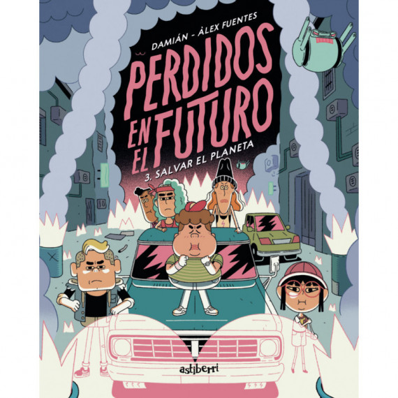 PERDIDOS EN EL FUTURO 3. SALVAR EL PLANETA