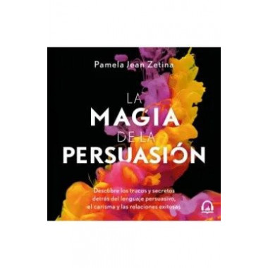 LA MAGIA DE LA PERSUASION