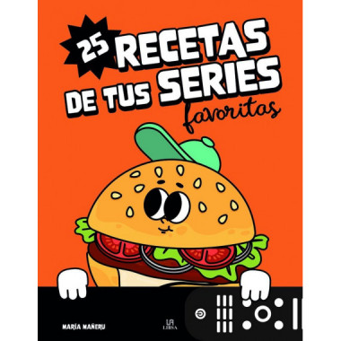 25 RECETAS DE TUS SERIES FAVORITAS