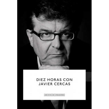 DIEZ HORAS CON JAVIER CERCAS
