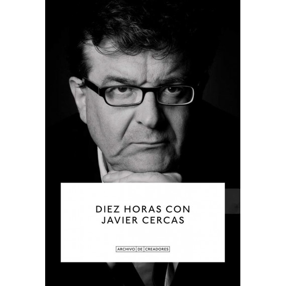 DIEZ HORAS CON JAVIER CERCAS