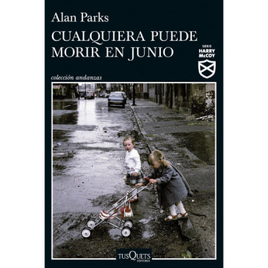 Cualquiera puede morir en junio (Serie Harry McCoy 6)