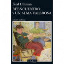 Reencuentro y Un alma valerosa