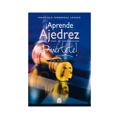 �Aprende ajedrez y divi�rtete! Nivel Superior I (Color)