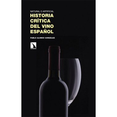NATURAL O ARTIFICIAL HISTORIA CRITICA DEL VINO ESPA�OL