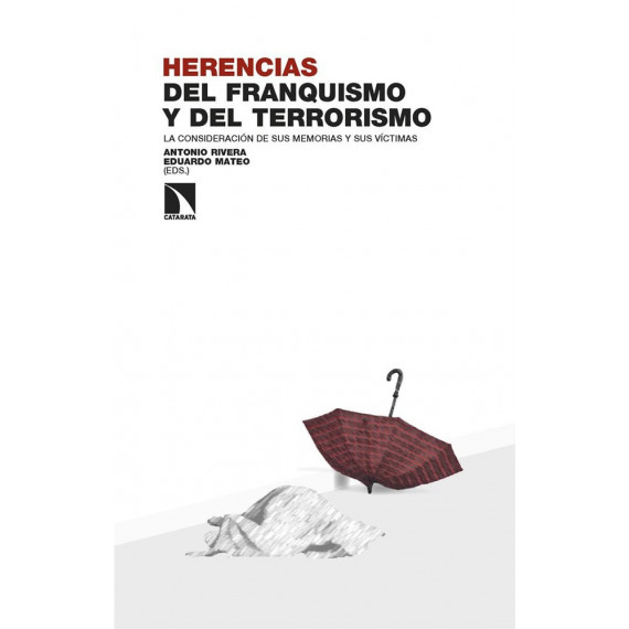 HERENCIAS DEL FRANQUISMO Y DEL TERRORRISMO
