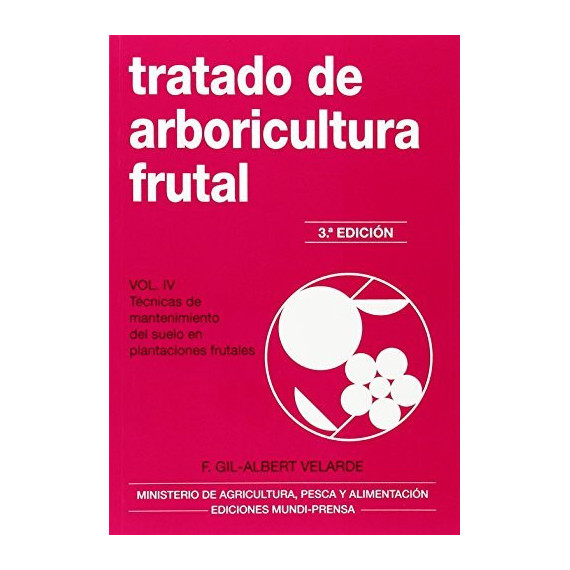 Tratado de arboricultura frutal. Vol. IV