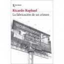 LA FABRICACION DE UN CRIMEN
