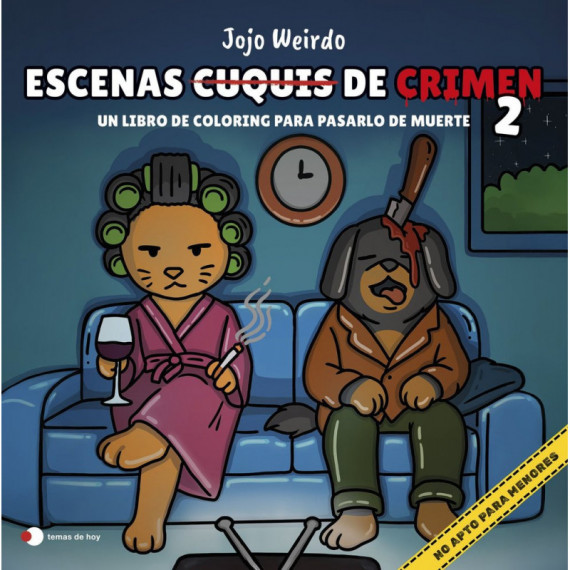 ESCENAS CUQUIS DE CRIMEN 2: UN LIBRO DE COLORING PARA PASARTELO DE MUERTE