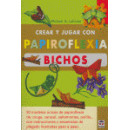 CREAR Y JUGAR CON PAPIROFLEXIA. BICHOS