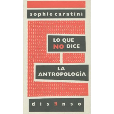 Lo que no dice la antropolog�a