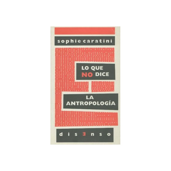Lo que no dice la antropolog�a