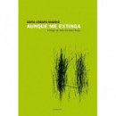Aunque me extinga