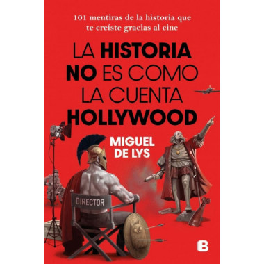 LA HISTORIA NO ES COMO LA CUENTA HOLLYWOOD
