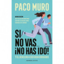 SI NO VAS... �NO HAS IDO!