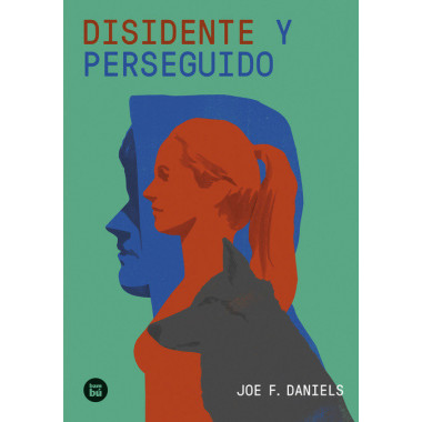 Disidente y perseguido