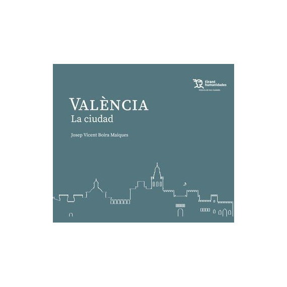 VALENCIA. LA CIUDAD