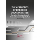 THE AESTHETIC OF EMBODIED VULNERABILITIES