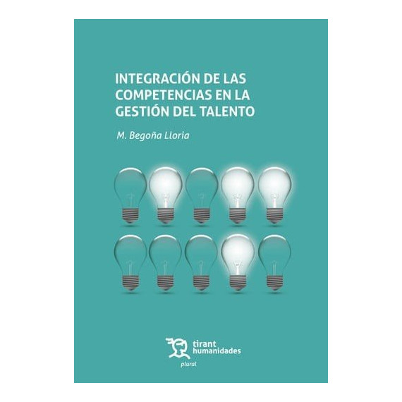 INTEGRACION DE LAS COMPETENCIAS EN LA GESTION DEL TALENTO