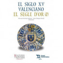 EL SIGLO XV VALENCIANO EL SEGLE D'OR
