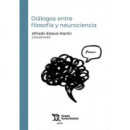 DIALOGOS ENTRE FILOSOFIA Y NEUROCIENCIA