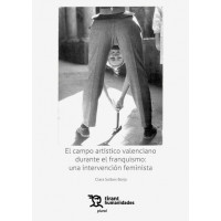 CAMPO ARTISTICO VALENCIANO DURANTE EL FRANQUISMO UNA INTERV
