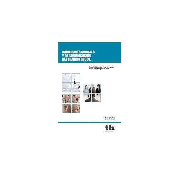 HABILIDADES SOCIALES DE COMUNICACION Y DEL TRABAJO SOCIAL