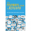 Tus palabras crean tu realidad