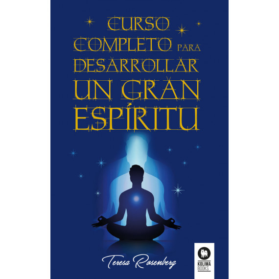Curso completo para desarrollar un Gran Esp�ritu
