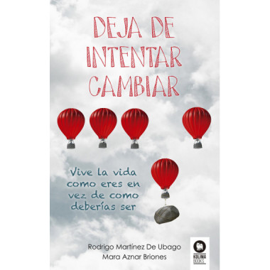 Deja de intentar cambiar