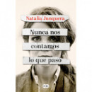 NUNCA NOS CONTAMOS LO QUE PASO