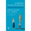 DESPLAZAR LA LUNA DE SU ORBITA