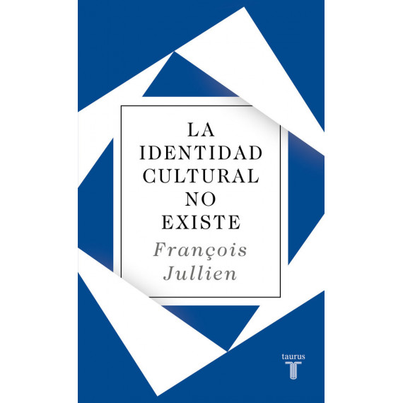 LA IDENTIDAD CULTURAL NO EXISTE