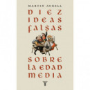 Diez ideas falsas sobre la Edad Media